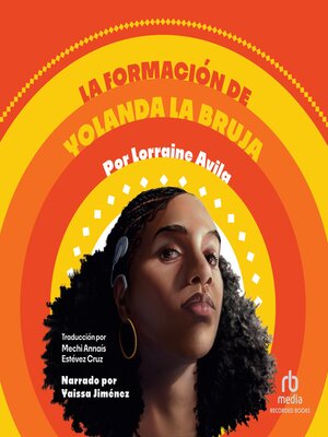 cover image of La formación de Yolanda la bruja (The Making of Yolanda La Bruja)